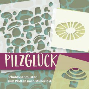 Plotterschablonen-Set: Pilzglück
