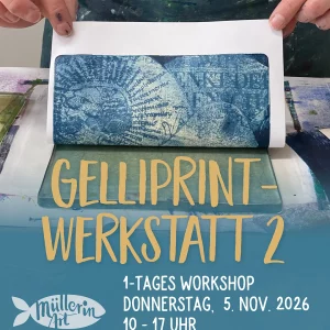 Gelliprint-Werkstatt Zusatztermin